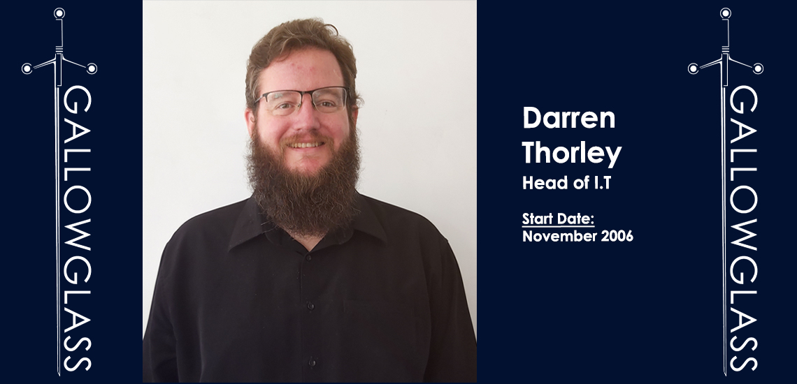 Meet The Team Interview With Darren Thorley Head Of I T Gallowglass